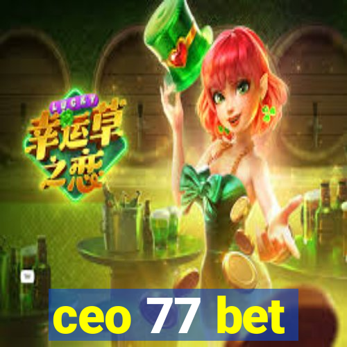 ceo 77 bet